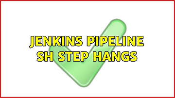 Jenkins Pipeline sh step hangs (2 Solutions!!)