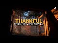 Thankful - 1 Hour Soaking Instrumental