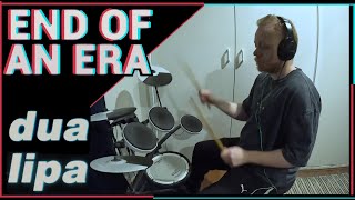 End of An Era - Dua Lipa (Drum Cover)