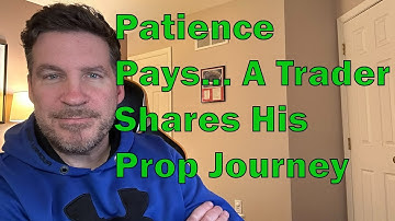 Patience Pays.. A Traders Journey Episode 3 - How Patience Allows Me To Maintain My Win Rate