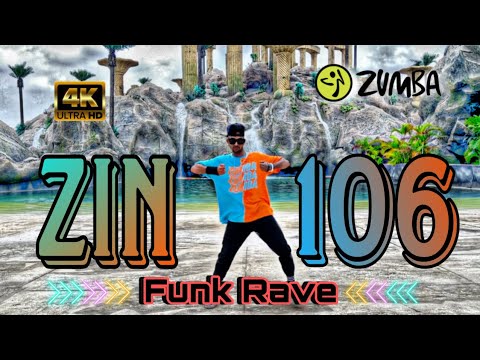 Zin106  Funk Rave  Brazilian Funk  Zumba fitness Choreography