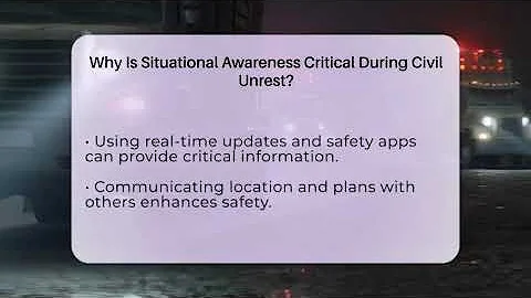 Why Is Situational Awareness Critical During Civil Unrest? - Your Emergency Planner