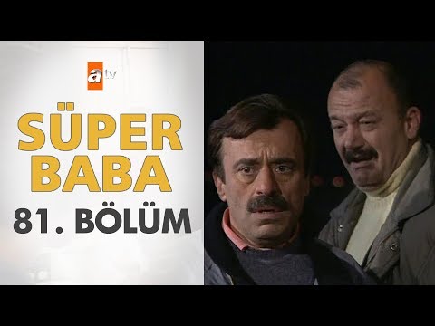 Süper Baba 81. Bölüm