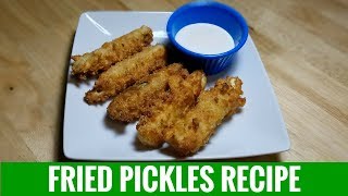 How To Make Fried Pickles Crispy And Delicious