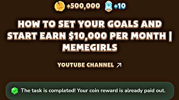 How To Set Your Goals And Start Earn $10,000 Per Month Memegirls Code | Memefi Youtube Video Code