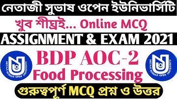 NSOU BDP ONLINE MCQ ASSIGNMENT & EXAM 2021: AOC-2(FOOD PROCESSING) IMPORTANT QUESTION & ANSWER