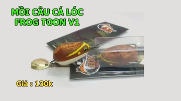 130k - MỒI CÂU CÁ LÓC FROG TOON V1 0982510555