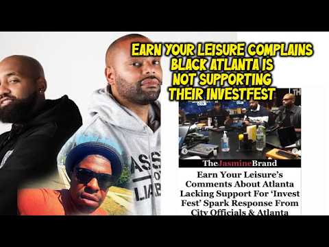 Earn Your Leisure Complains Black Atlanta is not supporting their InvestFest
