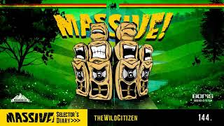 MASSIVE! Selector's Diary 144 - The Wild Citizen - Roots Reggae, Dub, Steppers Selection