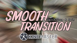 Tutorial Smooth Transition (Split zoom spin) di kinemaster