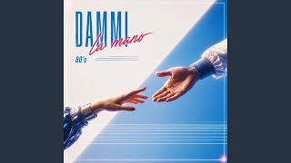 Dammi La Mano