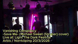 Vanishing Conspiracy - Save Me - Michael Sweet (Stryper) Cover live at Light The Dark 20/3/2026 NKPG