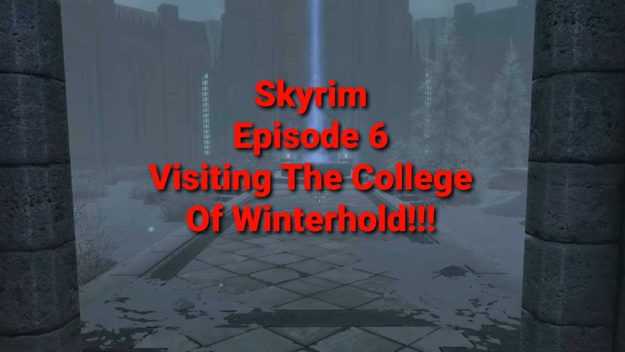 Skyrim Visiting The College Of Winterhold!!! Episode 6 YouTube