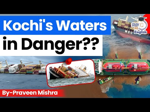 Kochi Environmental Crisis: Kerala's Marine Ecosystem in Danger? | StudyIQ IAS English