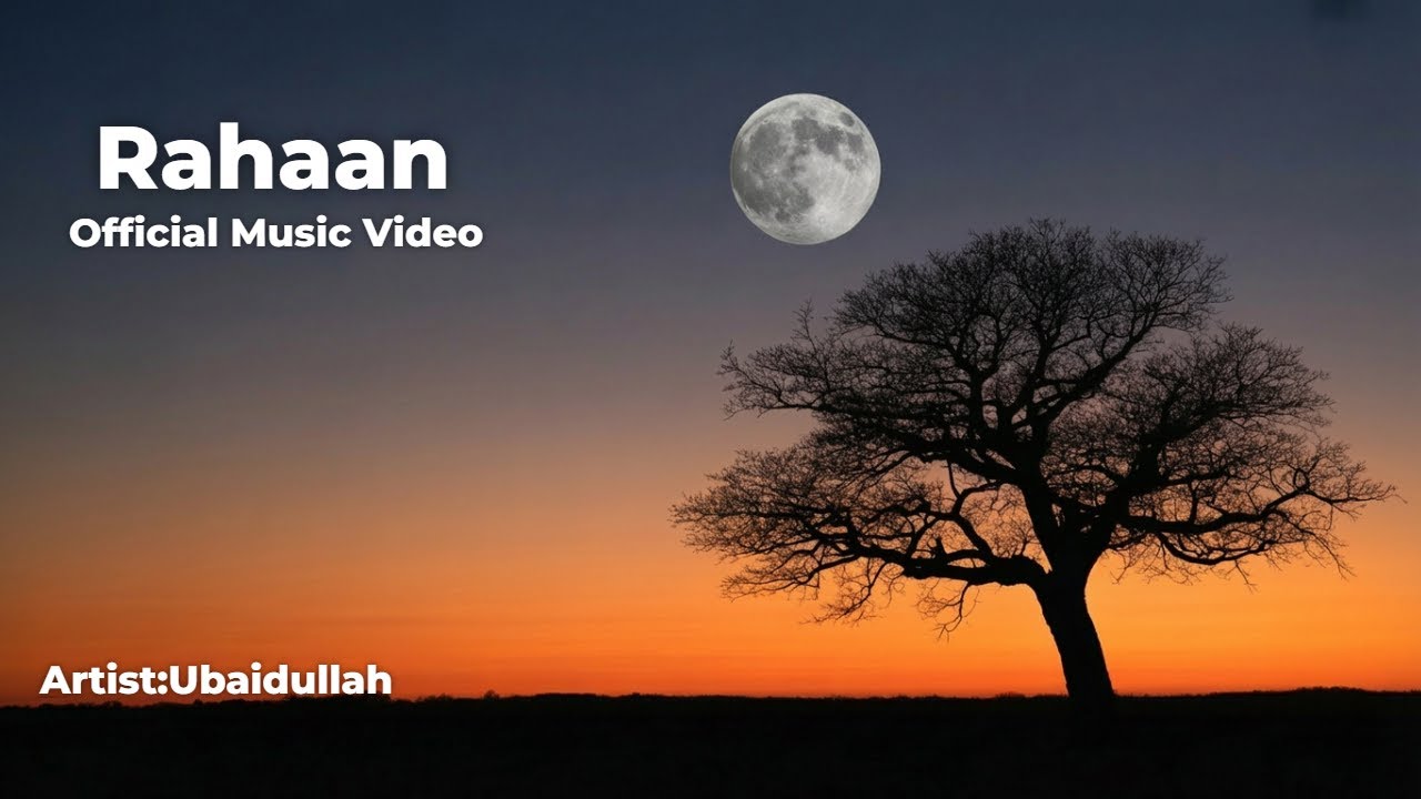 Rahaan - (Official Music Video) | Ubaidullah - YouTube