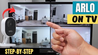 How to watch Arlo Camera on TV