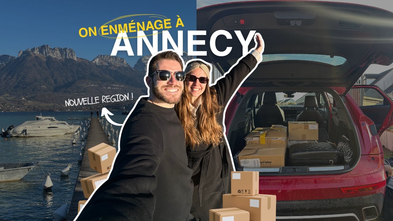 On déménage à Annecy ! 🏔️ Haute-Savoie.