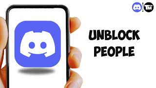 How to Unblock People on Discord (2026)