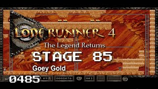 Lode Runner 4 - Stage 85 - Goey Gold [0485]