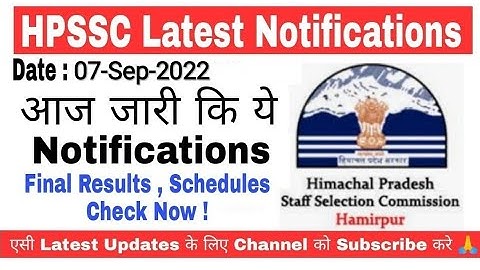HPSSC ने जरी की आज ये Notifications | Results, Schedules, Answer key etc. Check Now !
