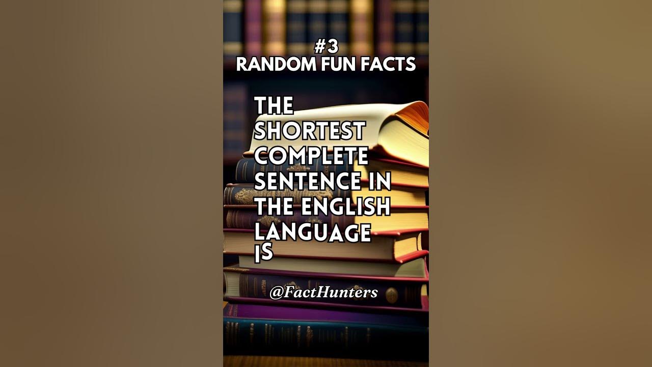 What is the shortest sentence in English language 📚? facthunters 