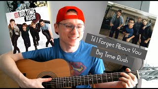 Til I Forget About You - Big Time Rush - Acoustic Guitar and Vocal Cover!