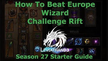 [Diablo 3] How To Beat Wizard Challenge Rift | Season 27 Starter Guide | Europe