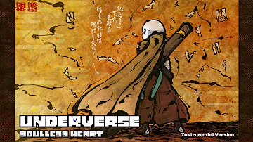 Underverse OST - Soulless Heart [Instrumental Version]