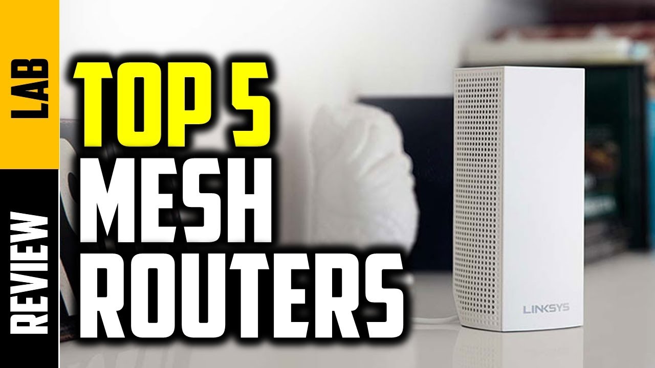 ️Best Mesh Routers 2019 Top 5 best WiFi Mesh Systems For A Better