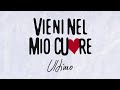 Ultimo - Vieni nel mio cuore (Lyrics video)