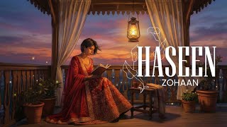 HASEEN - Zohaan (Official Lyrical Video) | Latest Romantic Hindi Song 2025 | Indie Pop Love Track screenshot 4