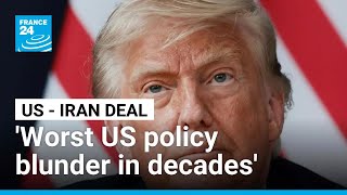 Iran deal 'worst policy blunder in decades': criticism spreads across US political spectrum
