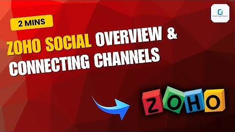 Zoho Social overview & connecting channels (2025)