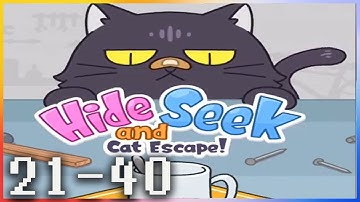 Hide and Seek- Cat Escape! - Gameplay Walkthrough - Levels 21-40