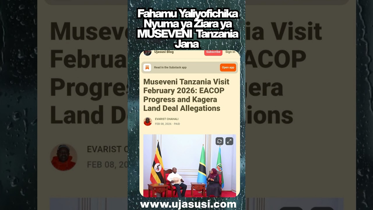 Fahamu Yaliyofichika Nyuma ya Ziara ya MUSEVENI Nchini TANZANIA Jana | Ujasusi Blog