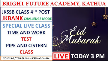 LIVE TEST- TIME AND WORK WITH AMIT SIR , JKSSB CLASS 4TH AND JKBANK , CHSL, ARMY, BSF