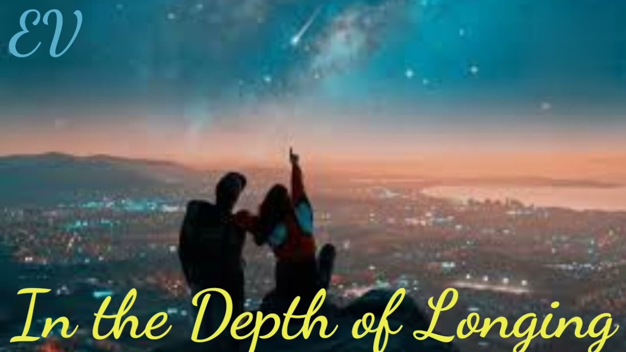 In The Depth Of Longing