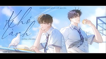 | VIETSUB NHẠC KTT VẾT SẸO CŨ | CA KHÚC CHỦ ĐỀ - KHÓ LÀNH