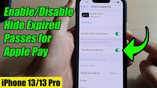 iPhone 13/13 Pro: How to Enable/Disable Hide Expired Passes for Wallet & Apple Pay