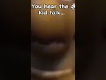 When the quiet kid talks for the first time