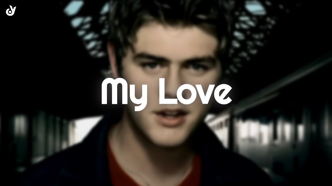 Westlife - My Love (Lyrics)