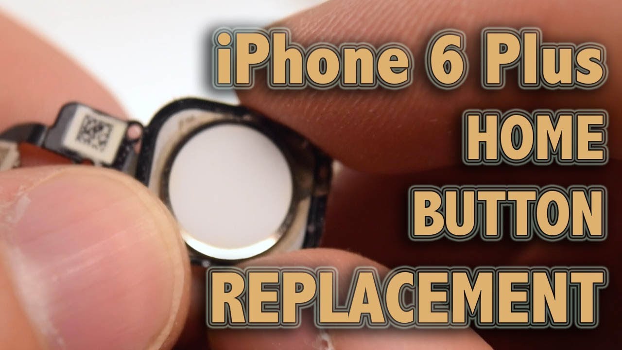 IPhone 6 Plus Home Button Replacement YouTube