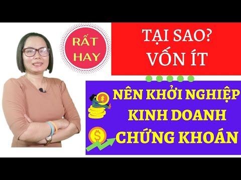 Tại sao vốn nhỏ nên khởi nghiệp kinh doanh chứng khoán online để làm giàu?Vốn 1 tỷ có nên lướt sóng?