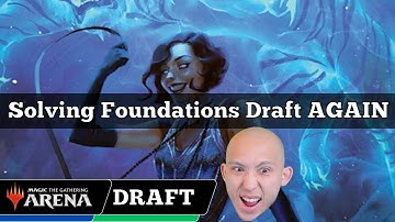 Solving Foundations Draft AGAIN | MTG Foundations Draft | MTG Arena