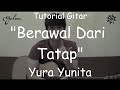 5 MENIT Belajar Gitar (Berawal Dari Tatap - Yura Yunita)
