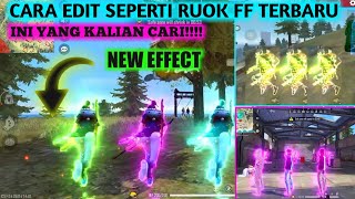 Cara Edit Vidio Seperti Ruok Ff 2021how To Make  Like Ruok New Effectefek Terbaru Ruok Ff