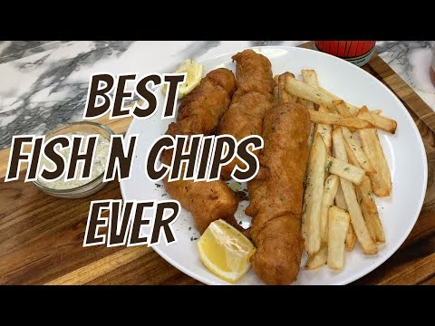 BEST Fish n Chips EVER