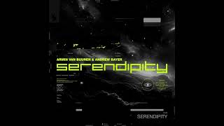 Armin van Buuren & Andrew Bayer - Serendipity (Instrumental)