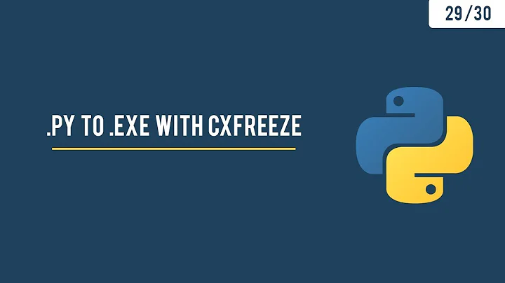 Converting python to executables using cx_freeze - 29/30 #tkinter30