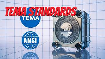 TEMA Standards Explained | Heat Exchanger Types, Codes & Examples